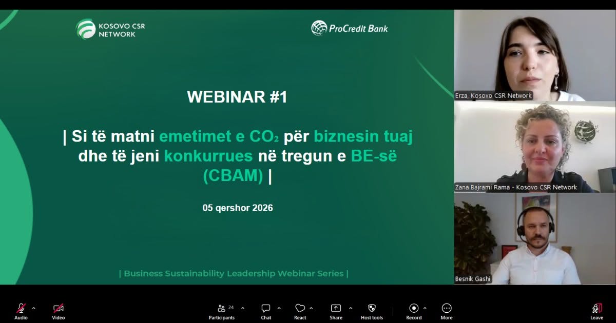 Kosovo CSR Network and ProCredit Bank Kosova, hosted the webinar: “How to Measure Your Business’s CO₂ Emissions and Strengthen Competitiveness in the EU Market (CBAM)"